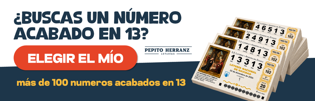 Banner de números terminados en 13 para la Lotería de Navidad 2026 en Loterías Pepito Herranz